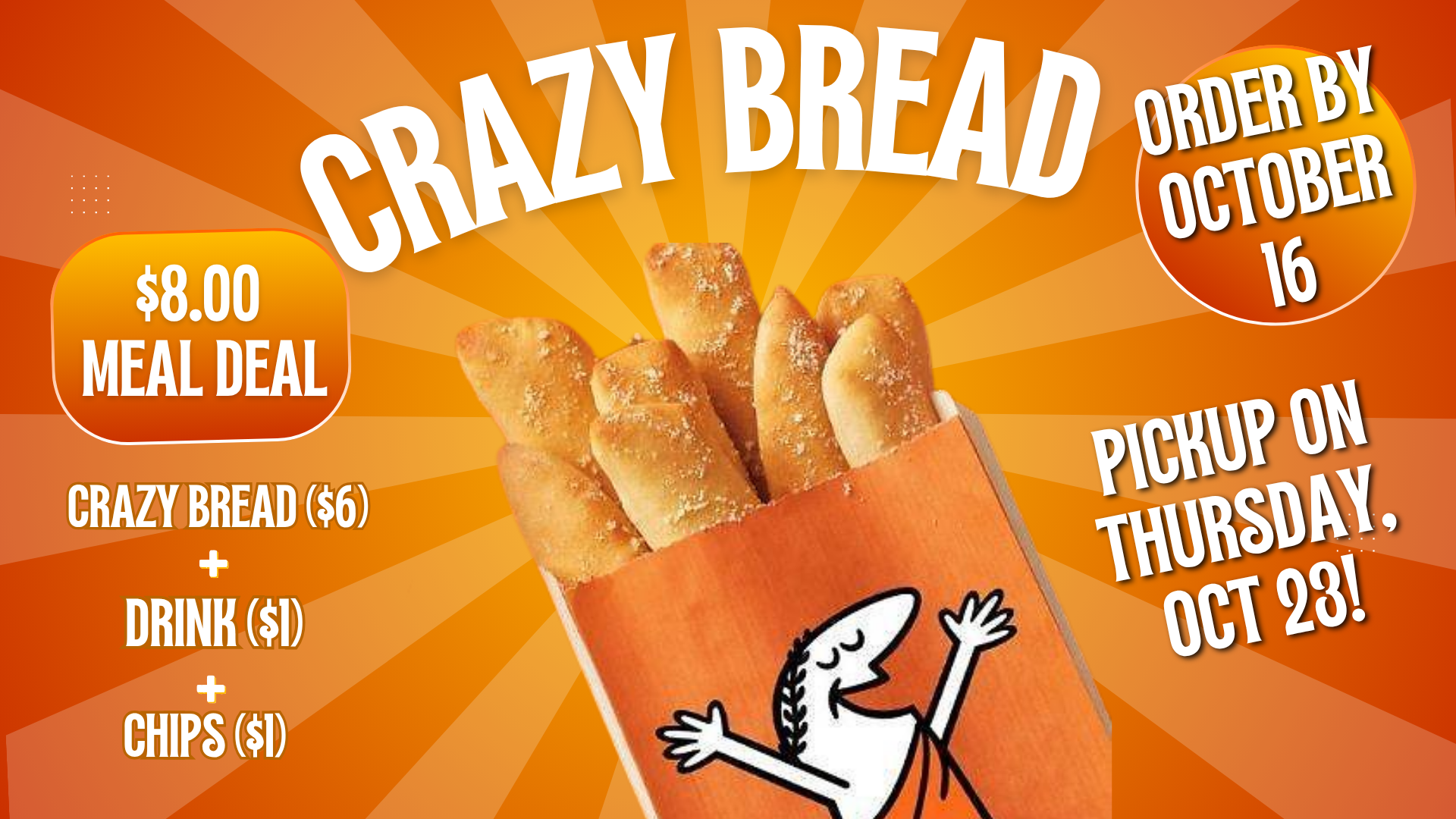 Crazy Bread - Oct 23 